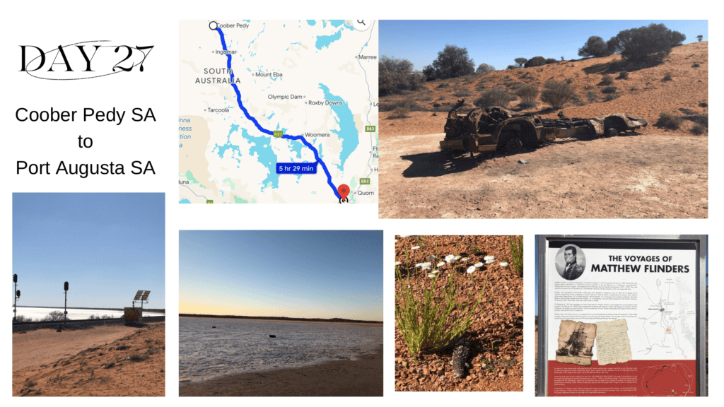 Day 27 - Coober Pedy to Port Augusta